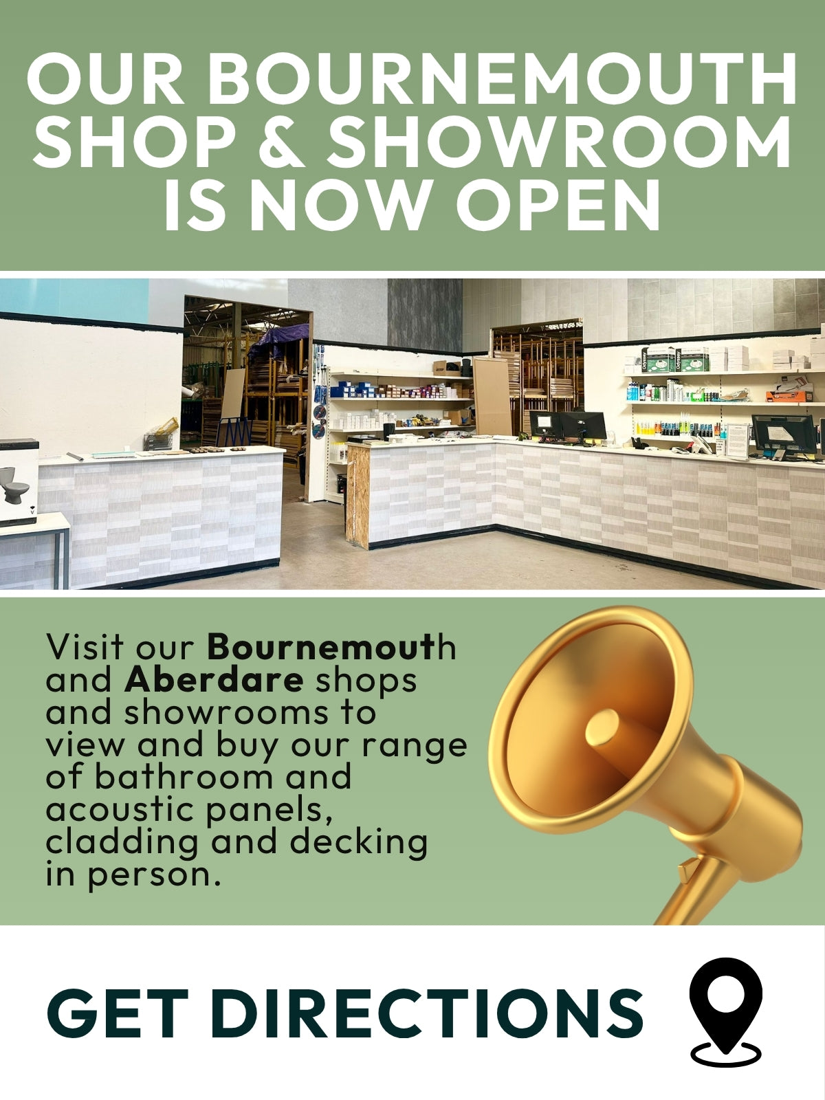 Promotional graphic for Bournemouth and Aberdare bathroom and acoustic panels showrooms, with a large green header reading 'OUR BOURNEMOUTH SHOP & SHOWROOM IS NOW OPEN,' a photo of an interior showroom, a gold megaphone graphic, and 'GET DIRECTIONS' at the bottom.